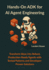 Hands-On ADK for AI Agent Engineering: Transform Ideas into Robust, Production-Ready Agents with Tested Patterns and Developer-Proven Solutions