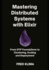 Mastering Distributed Systems With Elixir