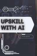 Upskill With Ai