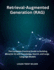Retrieval-Augmented Generation (RAG): The Complete Practical Guide to Building Smarter AI with Knowledge, Search, and Large Language Models