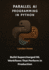 Parallel AI Programming in Python: Build Supercharged ML Workflows That Perform in Production