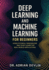 Deep Learning and Machine Learning for Beginners: Using PyTorch, TensorFlow, and Scikit-Learn for Real-World Applications