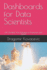 Dashboards for Data Scientists: with Streamlit From Prototype to Production with Python