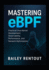 Mastering eBPF: Practical Linux Kernel Development, Observability, Performance, and Network Optimization