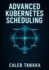 Advanced Kubernetes Scheduling: Custom Schedulers, Scheduler Plugins, and Performance Optimization. Dynamic Resource Allocation, Topology-Aware Scheduling, and Production Best Practices