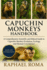 Capuchin Monkeys Handbook: A Comprehensive Scientific and Ethical Guide to Capuchin Monkey Evolution, Ecology, and Human Coexistence