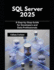 SQL Server 2025: A Step-by-Step Guide for Developers and Data Professionals