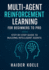 Multi-Agent Reinforcement Learning for Beginners to Pro