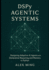 DSPy Agentic Systems: Designing Adaptive AI Agents with Declarative Reasoning and Memory in Python
