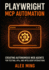 Playwright MCP Automation: Creating Autonomous Web Agents for Testing, APIs, and Intelligent Interactions