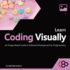 Learn Coding Visually: An Image-Based Guide to Software Development for Programmers