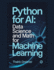 Python for AI: Data Science and Math for Machine Learning