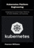 Kubernetes Platform Engineering