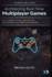 Architecting Real-Time Multiplayer Games