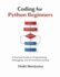 Coding for Python Beginners: A Practical Guide to Programming, Debugging, and AI-Assisted Learning