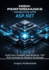 High-Performance computing with ASP.NET: Build Fast, Scalable, and Resilient .NET Web Systems for Modern Workloads