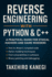 Reverse Engineering with Python & C++: A Practical Guide for Ethical Hackers and Game Modders