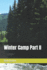 Winter Camp Part II