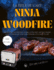 La Bible de l'Art Ninja Woodfire: 300 Recettes Savoureuses: Du Grill au Dessert, Ma�trisez Chaque Mode de Cuisson de Votre Ninja Outdoor Oven comme un Chef