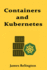 Containers and Kubernetes: Production Deployment and Orchestration