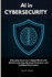 AI in Cybersecurity: Defending Tomorrow's Digital World with Machine Learning, Quantum Protection, and Intelligent Automation