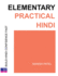 Elementary Practical Hindi: Build Hindi Confidence Fast