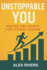 Unstoppable You: Master Tiny Habits for Lasting Change: Build Better Habits, Boost Motivation, and Achieve Your Goals With Simple Daily Routines