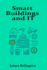 Smart Buildings and IT: Integrating Infrastructure with Intelligent Systems