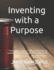 Inventing with a Purpose