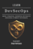 LEARN DevSecOps: Master Integration, Automation and Security Governance in Modern Environments