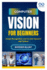 Computer Vision for Beginners: Image Recognition and AI with OpenCV and Python