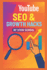 Youtube Seo & Growth Hacks: Ranking Secrets to Increase Views & Subscribers (Digital Skill Development-the Future of Innovation)