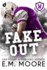 Fakeout