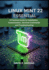 Linux Mint 22 Essential: A Practical Guide to Installation, Customization, Terminal Commands, and Troubleshooting