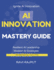 AI Innovation Mastery Guide: Lead AI Transformation Now Master Innovation with AI Fast Accelerate Growth Confidently Smarter AI Strategies for All Future-Ready AI Leadership Today