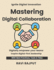 Mastering Digital Collaboration