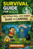 Survival Guide For Kids: The Totally Real, 100% Honest Guide To Camping
