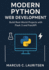 Modern Python Web Development: Build Real-World Projects with Flask 3 and FastAPI