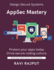 AppSec Mastery: Build Secure Apps with Ease Stop Vulnerabilities Early Master AppSec Best Practices Secure Coding Made Simple Protect Software from Breaches AppSec for Agile Teams