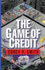 The Game of Credit