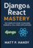 Django & React Mastery: The Complete Guide to Building Powerful Full-Stack Applications