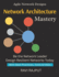 Network Architecture Mastery: Build Secure Networks Confidently Transform IT Infrastructure Fast Master Modern Network Design Now Accelerate Digital Change Easily Protect Networks Seamlessly