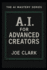 A.I. For Advanced Creators