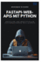 FastAPI-Web-APIs mit Python: Erstellen und Bereitstellen leistungsstarker REST-Dienste