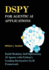 DSPy for Agentic AI Applications: Build Modular, Self-Optimizing AI Agents with Python's Leading Declarative LLM Framework