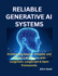Reliable Generative Ai Systems