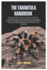 The Tarantula Handbook: A Tarantula Owner's Guide, Including Their Anatomy, Beginner's Friendly Species, where to Buy, Habitat Setup, Feeding, Breeding, Handling, Health, Behavior, And Interaction