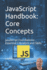 JavaScript Handbook: Core Concepts: JavaScript Foundations: Essential Concepts and Skills