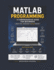 MATLAB Programming: A Comprehensive Guide for Beginners