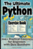 The Ultimate Python Exercise Book: 700 Practical Exercises for Beginners with Quiz Questions